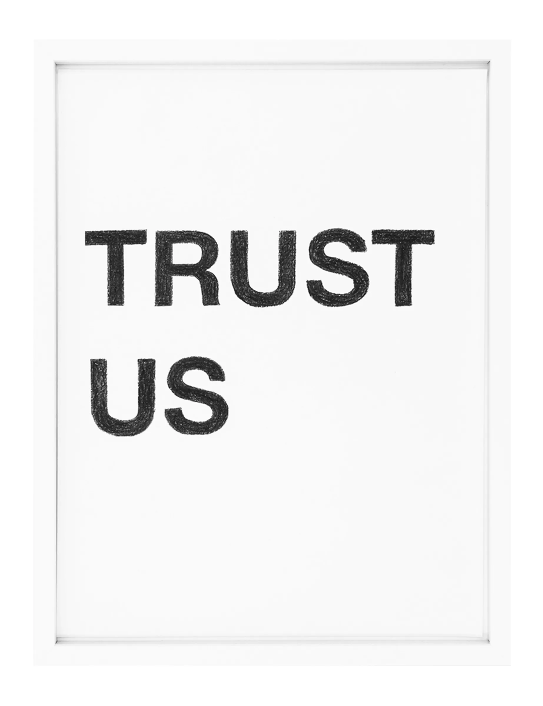 Framed pastel text drawing 'TRUST US' by Barbara K. Prokop: two stacked rows of bold, hand-shaded black letters on white paper with visible pastel grain.
