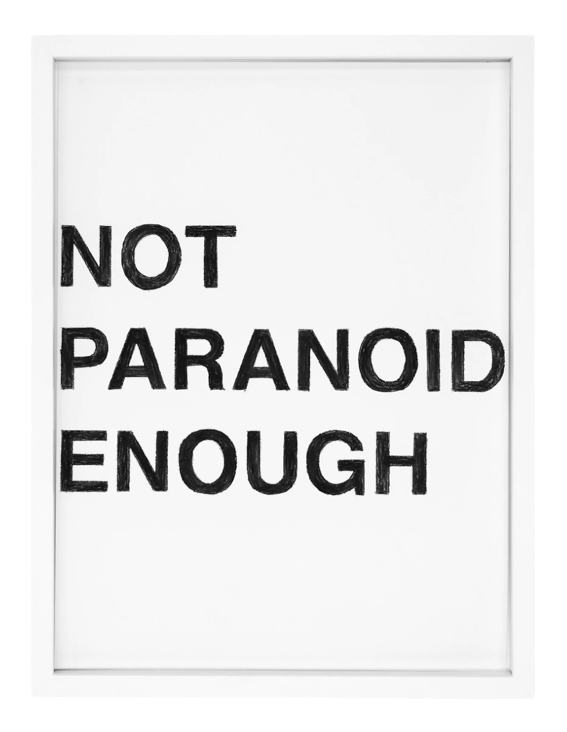 Text drawing titled NOT PARANOID ENOUGH by Barbara K. Prokop