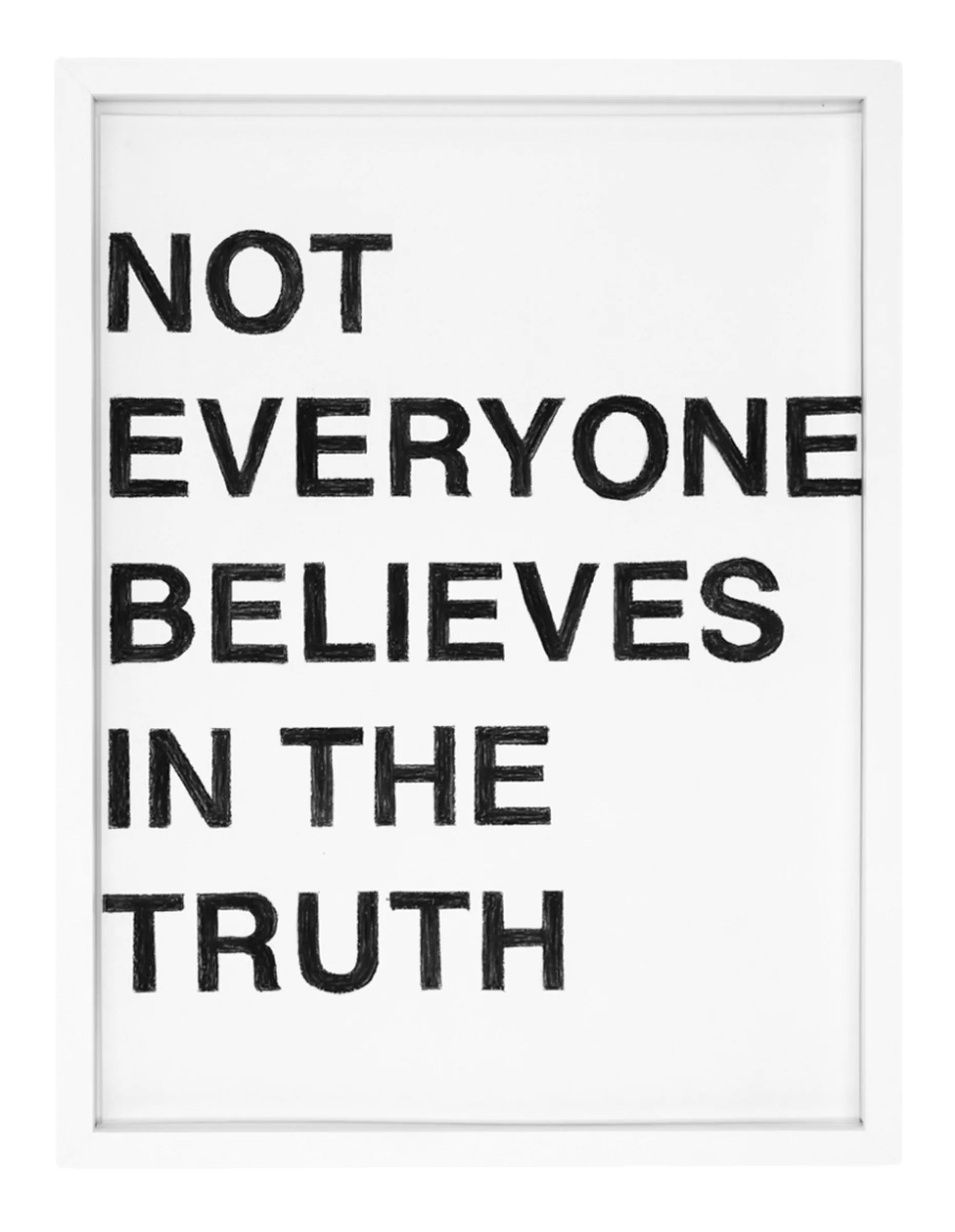 Text drawing titled NOT EVERYONE BELIEVES IN THE TRUTH by Barbara K. Prokop