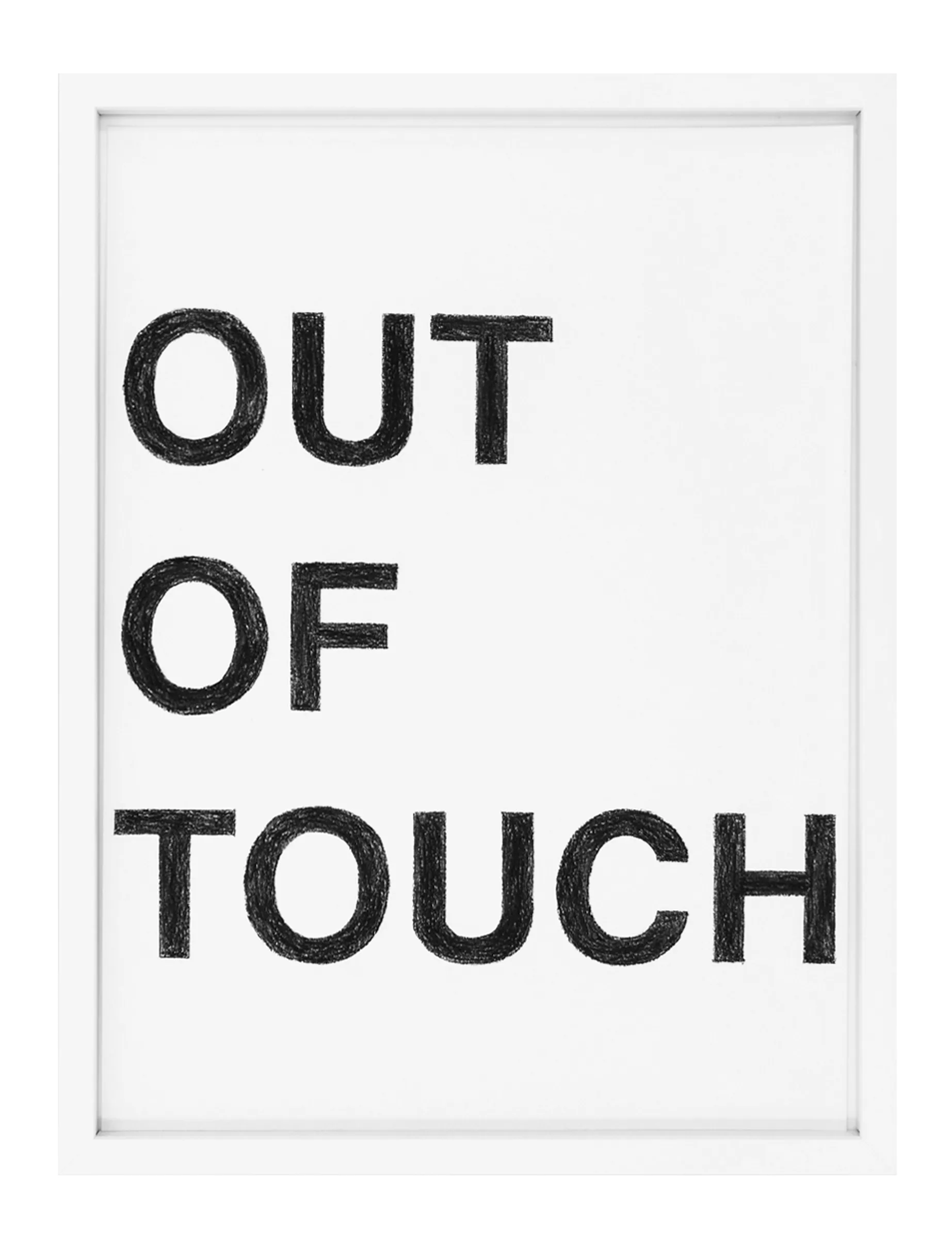 Framed pastel on paper with three stacked block-capital words reading 'OUT OF TOUCH' in dense black strokes — OUT OF TOUCH by Barbara K. Prokop.